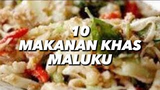 10 Makanan Khas Maluku Yang Enak Dan Menggoda Selera