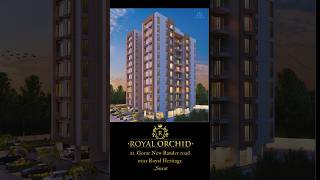 ROYAL ORCHID ⚜️..at Gorat New Rander Road, near Royal Heritage., Surat.