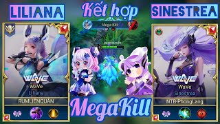 WAVE - Liliana kết hợp Sinestrea ăn MegaKill khiến Team bạn bất lực / Rum ●○ Liliana / LIÊN QUÂN