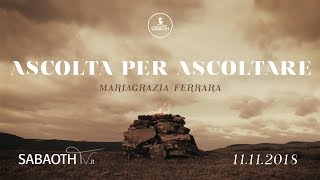 Domenica Gospel@ Firenze |  Ascolta per Ascoltare - Mariagrazia Ferrara  | 11.11.2018