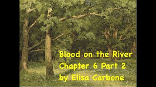 Blood on the River by Elisa Carbone Chapter 6 Part 2