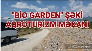 "Bio Garden" Şəki aqroturizm məkanı