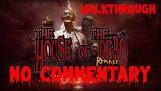 The House of the Dead Remake | No Commentary | Walkthrough