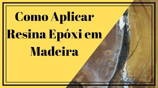 → Como Aplicar Resina Epóxi em Madeira 【Mesas Resinas 】