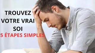 Découvrez Votre Vrai Soi : 5 Étapes Simples pour Vous Révéler !