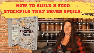 The Lost Frontier Handbook Guide [Review] -  How to Build a Food Stockpile That Never Spoils.