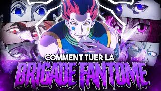 Comment TUER la BRIGADE FANTÔME de HUNTER X HUNTER ?