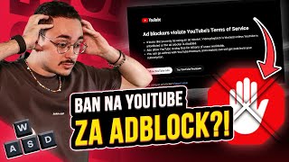 Ban na YouTube za AdBlock?! 🤯 🚫 l #WASD 13