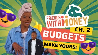 Friends With Money: Episode 2 - Making Your Budget