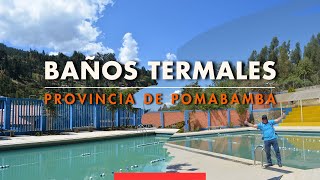 Baños Termales de Pomabamba | Jeshukito Travels