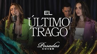 EL ÚLTIMO TRAGO - Posadas cover #rancheras #acustico