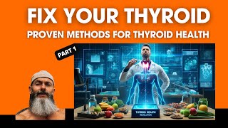 Fix Your Thyroid -  3 Proven Methods for Thyroid Health