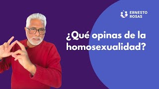 ¿Qué opinas de la homosexualidad?