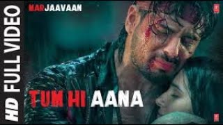 Tum Hi Aana Female | Marjaavaan (2019) HD