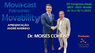 Episódio 5 – Movacast – Dr. Moisés Cohen