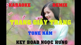 TRANG GIẤY TRẮNG TONE NAM REMIX CỰC SÔI ĐỘNG, DỄ HÁT NGỌC HƯNG