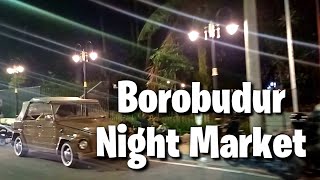 Borobudur Night Market | Malioborobudur