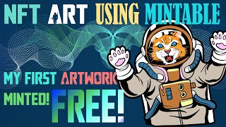 NFT Artwork! using MINTABLE FOR FREE! MONITIZE your ART NOW! TUTORIAL INSIDE!