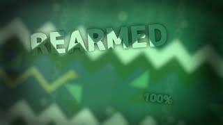 Rearmed by KrmaL 100% | Insane Demon | Worst demon I've ever beaten (Bypass)