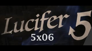 Lucifer 5x06 - Spoilers and Speculation