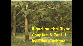 Blood on the River by Elisa Carbone Chapter 6 part 1