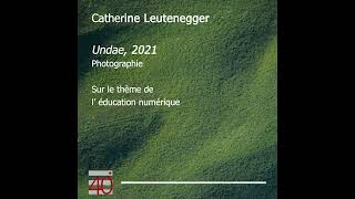 Catherine Leutenegger, Undae, 2021