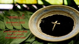 Live Stream Service St John's Methodist Ash Wednesday 2nd March 2022 Live Stream