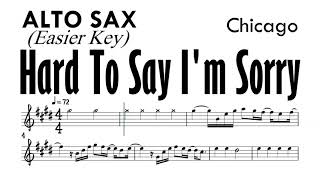 Hard To Say I'm Sorry Alto Sax Easier Key Sheet Music Backing Track Partitura Chicago