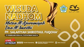 WISUDA NADHOM & MATAN PP. SALAFIYAH SHIROTUL FUQOHA' | SABTU, 17 FEBRUARI 2024