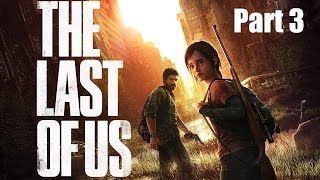 Let's Play! The Last of Us Remastered Part 3