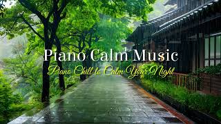 SOFT RAINS & PIANO - Drift Off to Sleep with Cozy Night Ambience