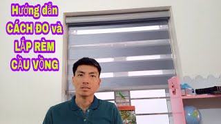 Hướng dẫn cách đo và lắp RÈM CẦU VỒNG HÀN QUỐC CHUẨN CHÍNH XÁC RỄ HIỂU