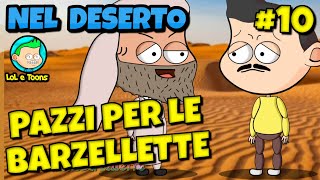 😁 TUTTI PAZZI PER LE BARZELLETTE 10. NEL DESERTO