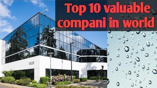 Top 10 valuable company in world