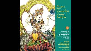 The Gamelan Ensemble of STSI Denpasar - Music of the Gamelan Gong Kebyar, Vol. 1 (1996)