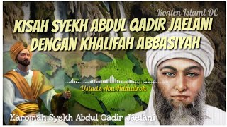 Syekh Abdul Qadir Jaelani dengan Penguasa Abbasiyah,  Bukti kecerdasan Syekh Abdul Qadir Jaelani