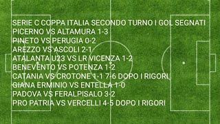 SERIE C COPPA ITALIA SECONDO TURNO I GOL SEGNATI