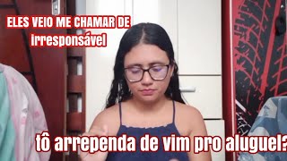 TO ARREPENDIDA DE TER VINDO MORAR DE ALUGUEL?🥺SOU UMA MÃE IRRESPONSÁVEL?! 💥 contei tudo💥