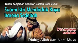 Kisah Keajaiban Sedekah Zaman Nabi Musa: Suami Istri Mendadak Kaya Karena Sedekah