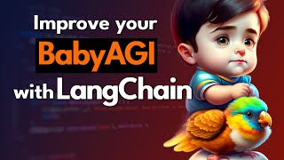 Improve your BabyAGI with LangChain