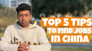 5 Top Tips if You are in China or Coming to China | China Study Visa |Jobs in China | Study in China