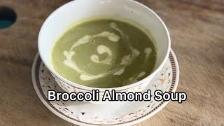 Broccoli Almond Soup| Dinner recipes| Healthy Recipes | weightloss recipes| Healthy soup series-Ep.1