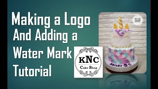 Creating a Logo / Adding a Watermark on a Picture Tutorial