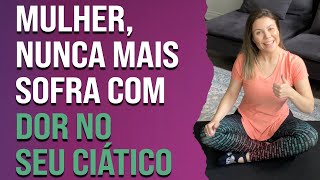 Mulher, nunca mais sofra com dor no seu ciático | Pilates em Casa