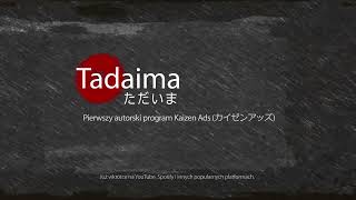 Tadaima (ただいま) intro by Kaizen Ads (カイゼンアッズ)