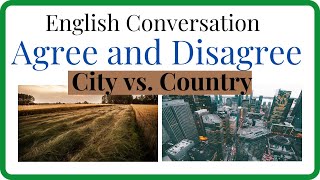 Agree and Disagree - English Conversation