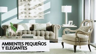 Ambientes pequeños y elegantes | #DecoraciónDeInteriores