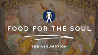 Food for the Soul - The Assumption