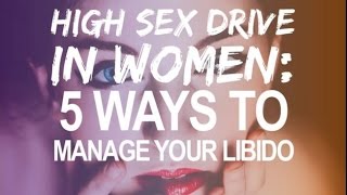 High Sex Drive in Women 5 Ways to Manage Your Libido