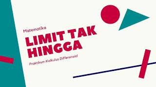 Tugas Praktikum part 4!! Limit Tak Hingga (Asimtot Datar dan Asimtot Tegak)